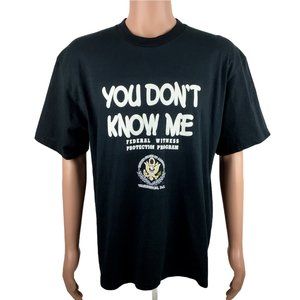 You Don't Know Me Tshirt XL Witness Protection